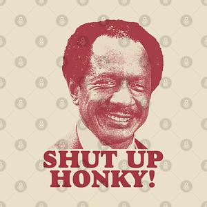 Graphic for SHUT UP HONKY! 80S