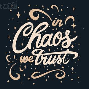 Graphic for In Chaos We Trust