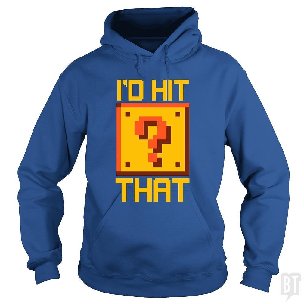 BustedTees: I'd Hit That #2 Hoodie