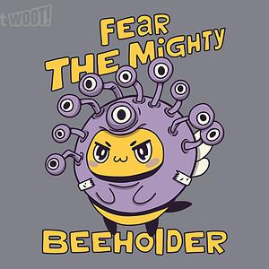 Graphic for Fear the Mighty Beeholder