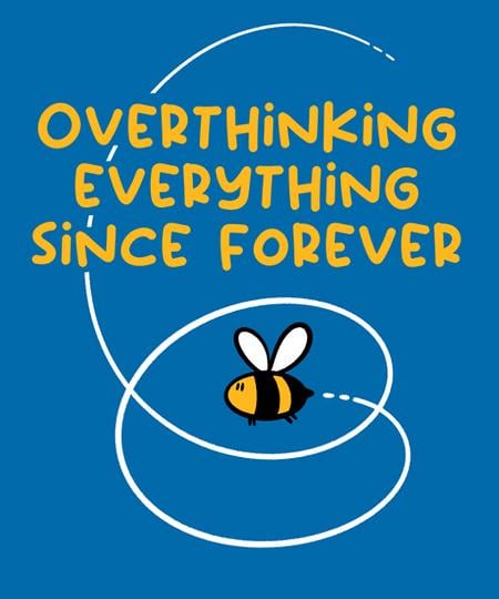 Qwertee: Overthinker Bee