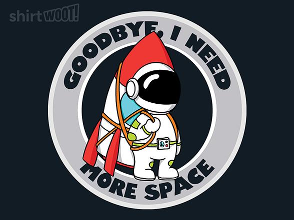 Woot!: Goodbye, I Need More Space