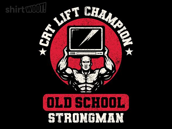 Woot!: CRT Lift Champion