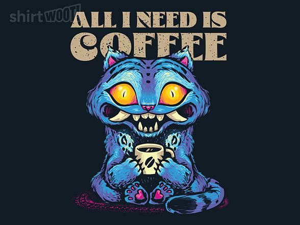 Woot!: All I Need Is Coffee