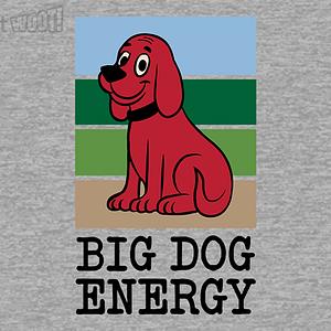 Graphic for Big Dog Energy