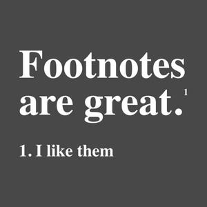 Graphic for Footnotes are great. I like them.