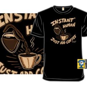 Graphic for Instant Human Just Add Coffee