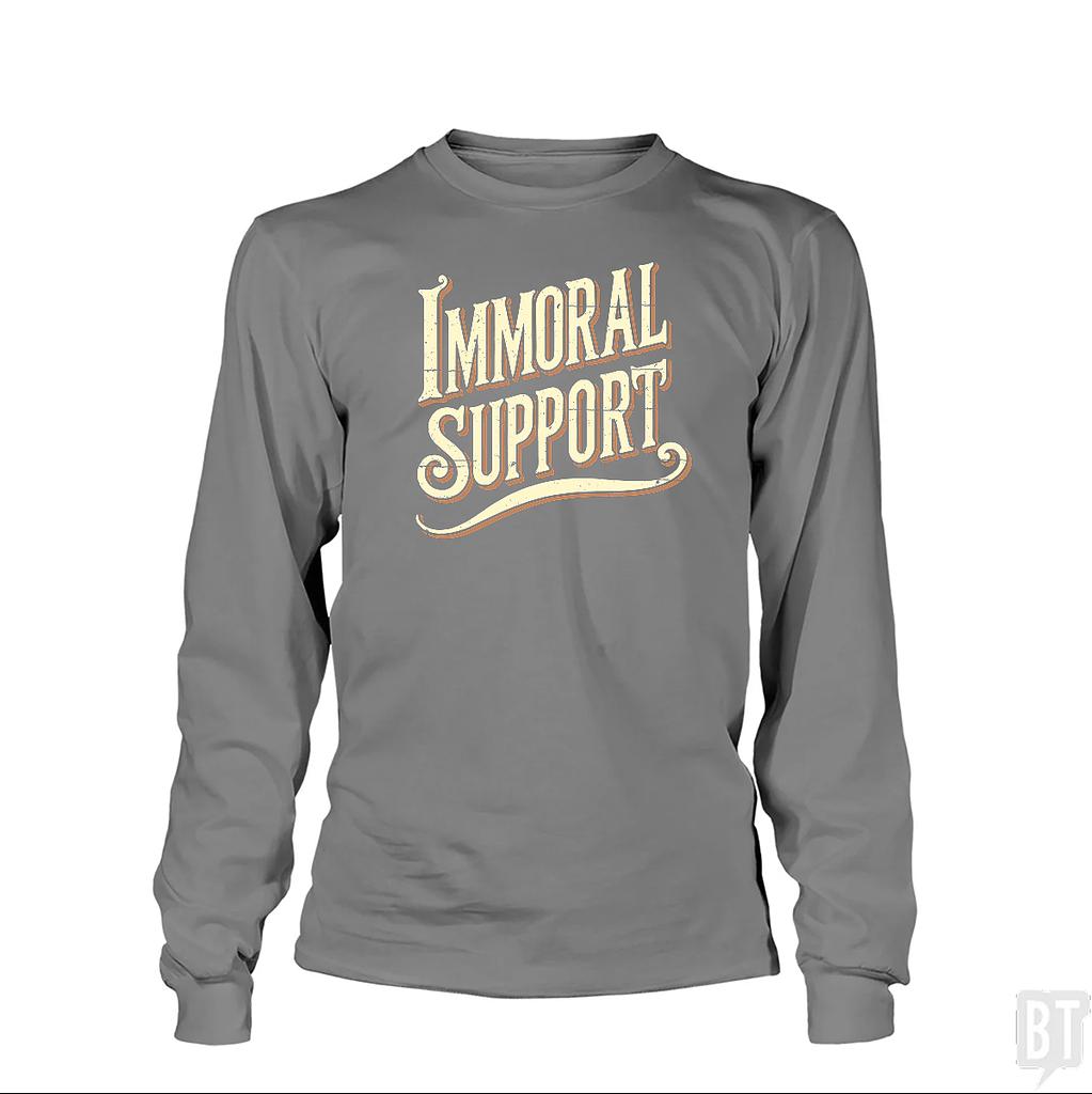 BustedTees: Immoral Support Long Sleeve