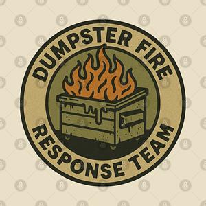 Graphic for dumpster-fire-response-team