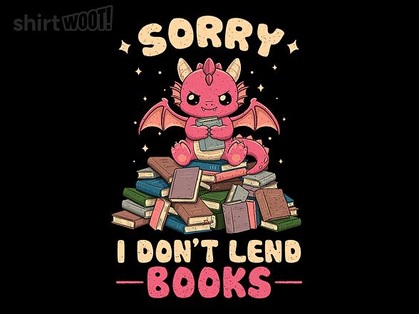 Woot!: Sorry, I Don't Lend Books