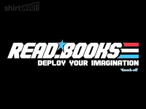 Woot!: Read Books Deploy Your Imagination