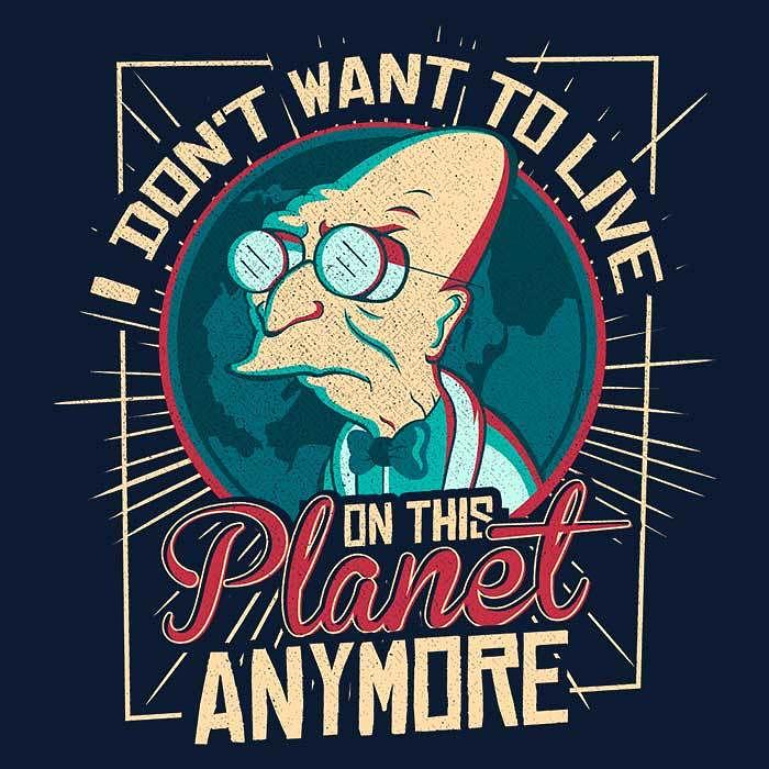Once Upon a Tee: I Don't Want to Live Here