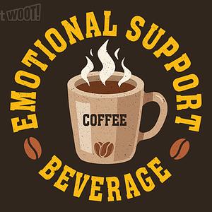 Graphic for Coffee, My Emotional Support Beverage