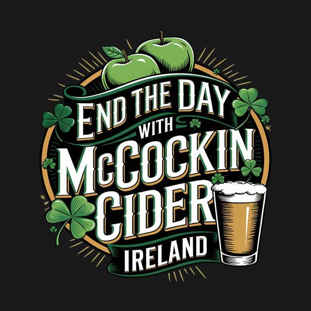 TeePublic: Mccockin Cider St Patricks Day Ireland Drinking