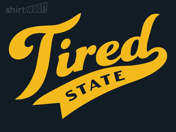 Woot!: Tired State