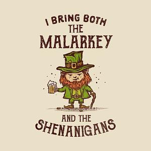 Graphic for I Bring Malarkey and Shenanigans