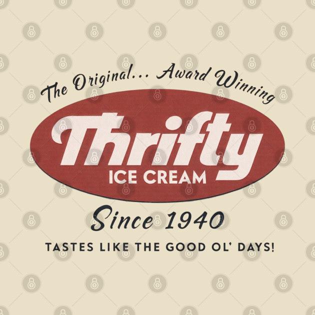 TeePublic: Thrifty  Ice Cream Since 1940