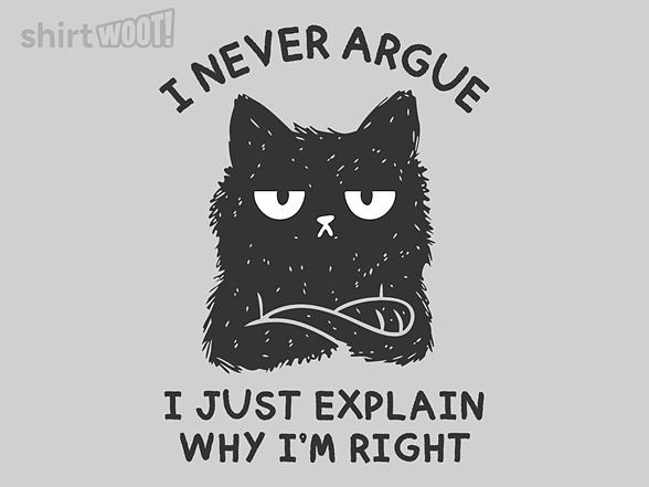 Woot!: I Never Argue