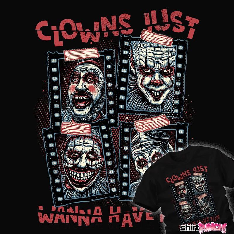 ShirtPunch: Clowns Just Wanna Have Fun