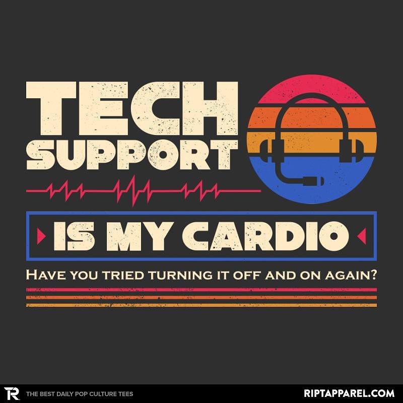 Ript: Tech Support Is My Cardio
