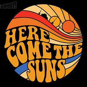 Graphic for Here Come The Suns