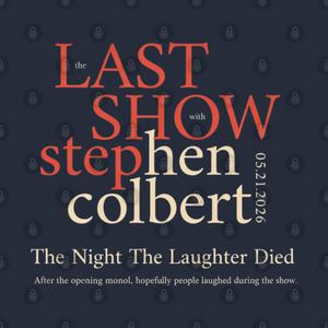 Graphic for The Last Show With Stephen Colbert 2026