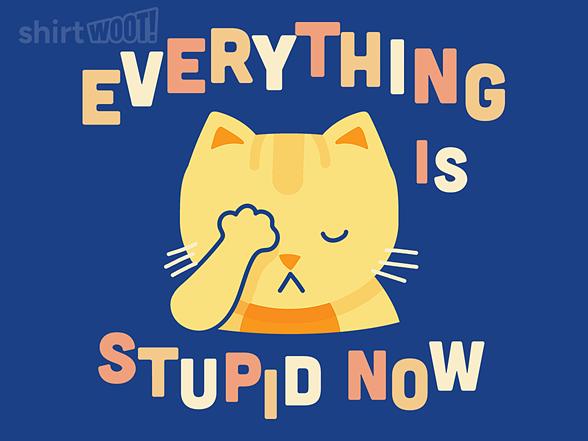 Woot!: Everything Is Stupid Now