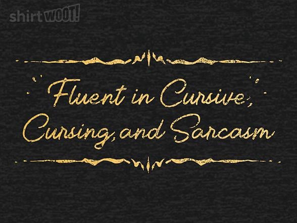 Woot!: Fluent in Cursive, Cursing, and Sarcasm