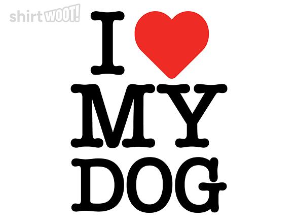 Woot!: I Heart My Dog