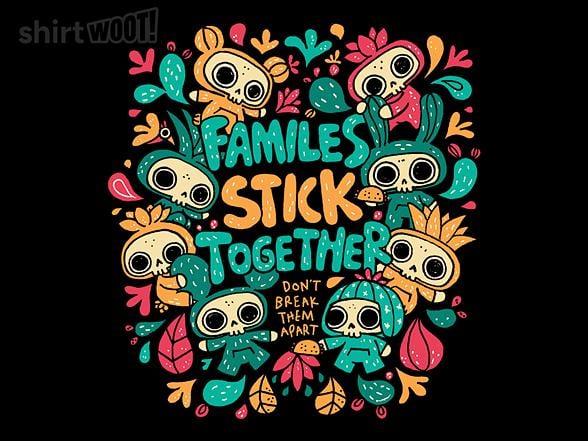 Woot!: Families Stick Together