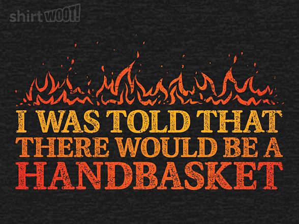 Woot!: Hell In A Handbasket