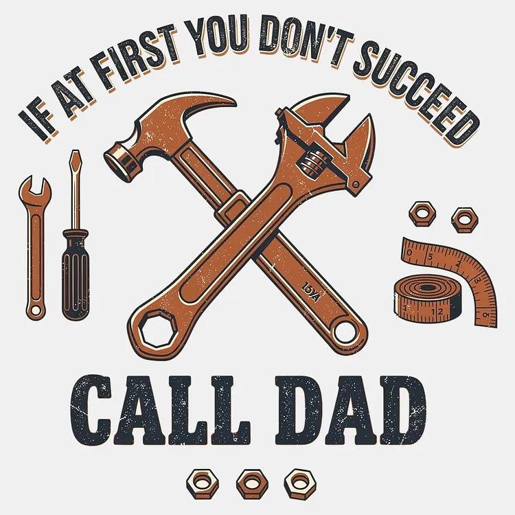 6 Dollar Shirts: If At First You Don't Succeed, Call Dad