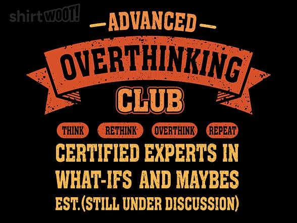 Woot!: Overthinking Mode ON!
