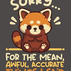 Graphic for Sorry for the accurate things