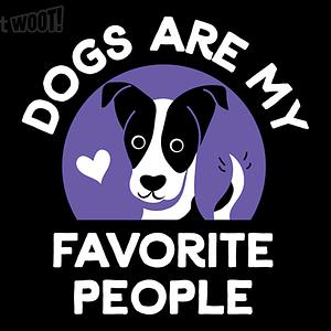Graphic for Dogs Are My Favorite People