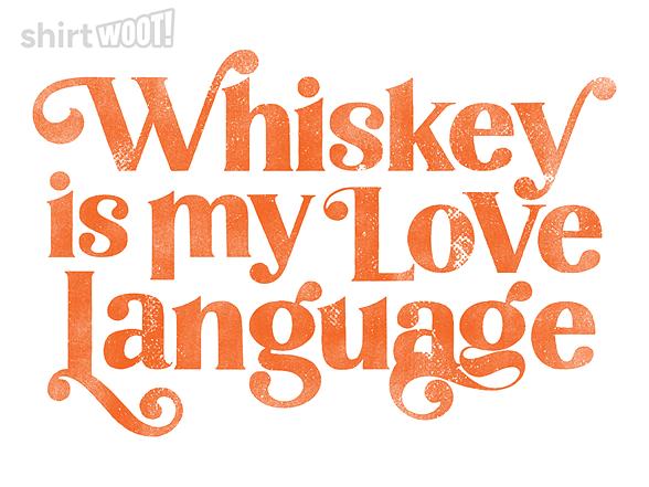 Woot!: Whiskey Is My Love Language