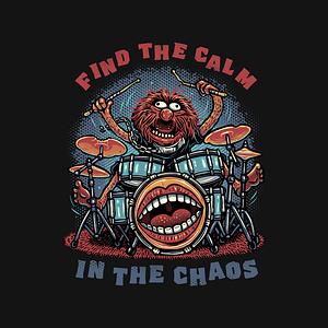 Graphic for Find The Calm In The Chaos