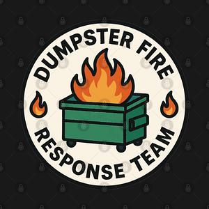 Graphic for Dumpster Fire Response Team
