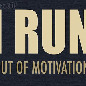 Graphic for I Run (Out of Motivation)