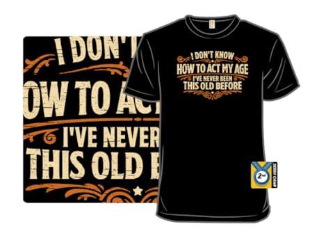 Woot!: I've Never Been This Old Before