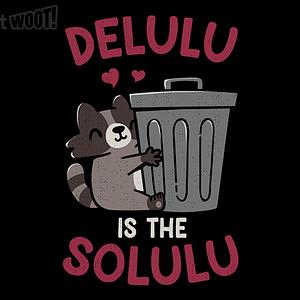 Graphic for Delulu Is The Solulu