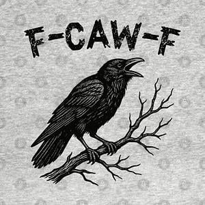 Graphic for F-Caw-F Crow Pun Funny Raven Attitude Vintage FcawF