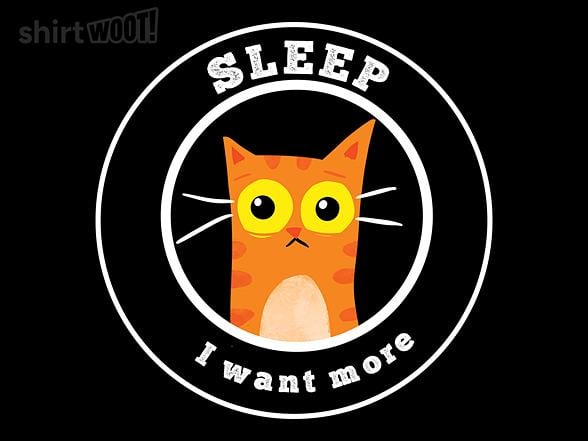 Woot!: Sleep - I want more