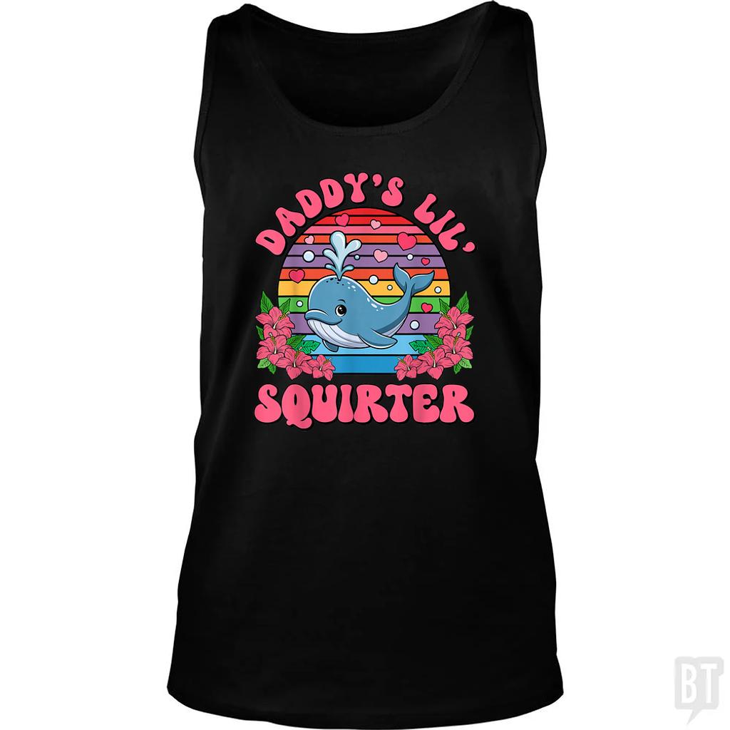 BustedTees: Daddy’s Lil’ Squirter Tank Top