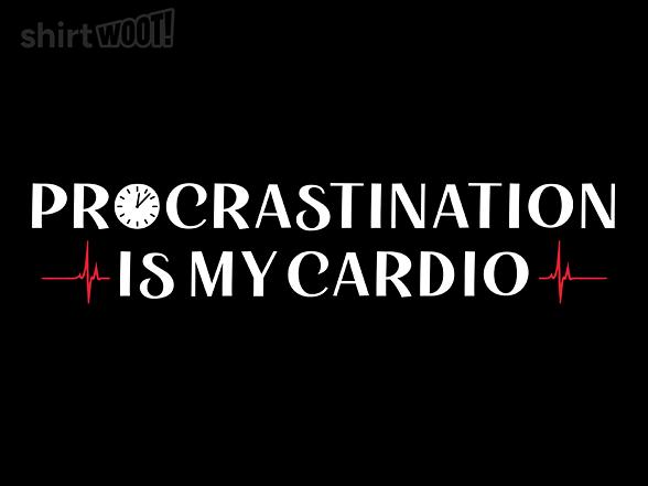 Woot!: Procrastination Cardio