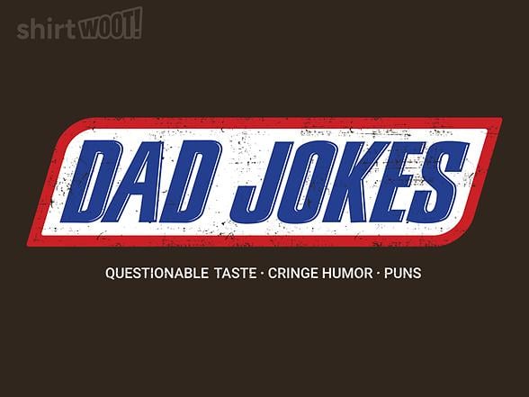 Woot!: Dad Jokes - Questionable Taste Edition