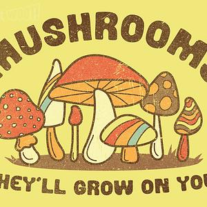 Graphic for Mushrooms Grow On You