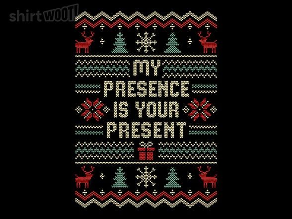 Woot!: My presence is your present