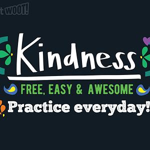 Graphic for Kindness - Free, Easy and Awesome