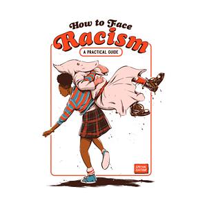 Graphic for How to Face Racism